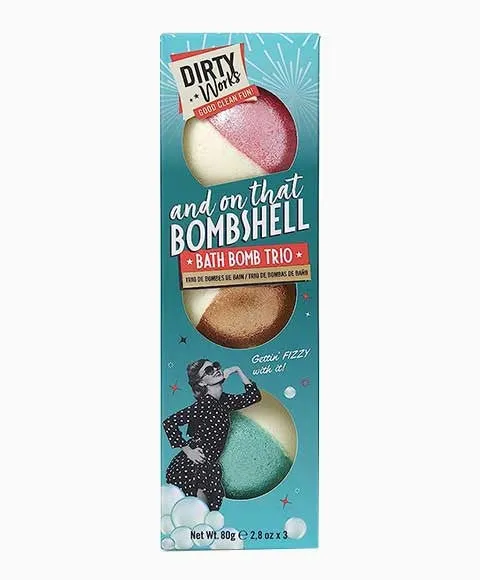 Dirty Works  And On That Bombshell Bath Bomb Trio